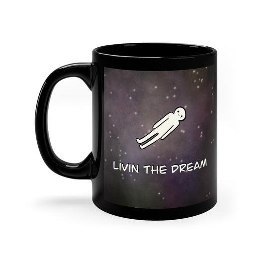 11oz “Livin The Dream” Black Mug