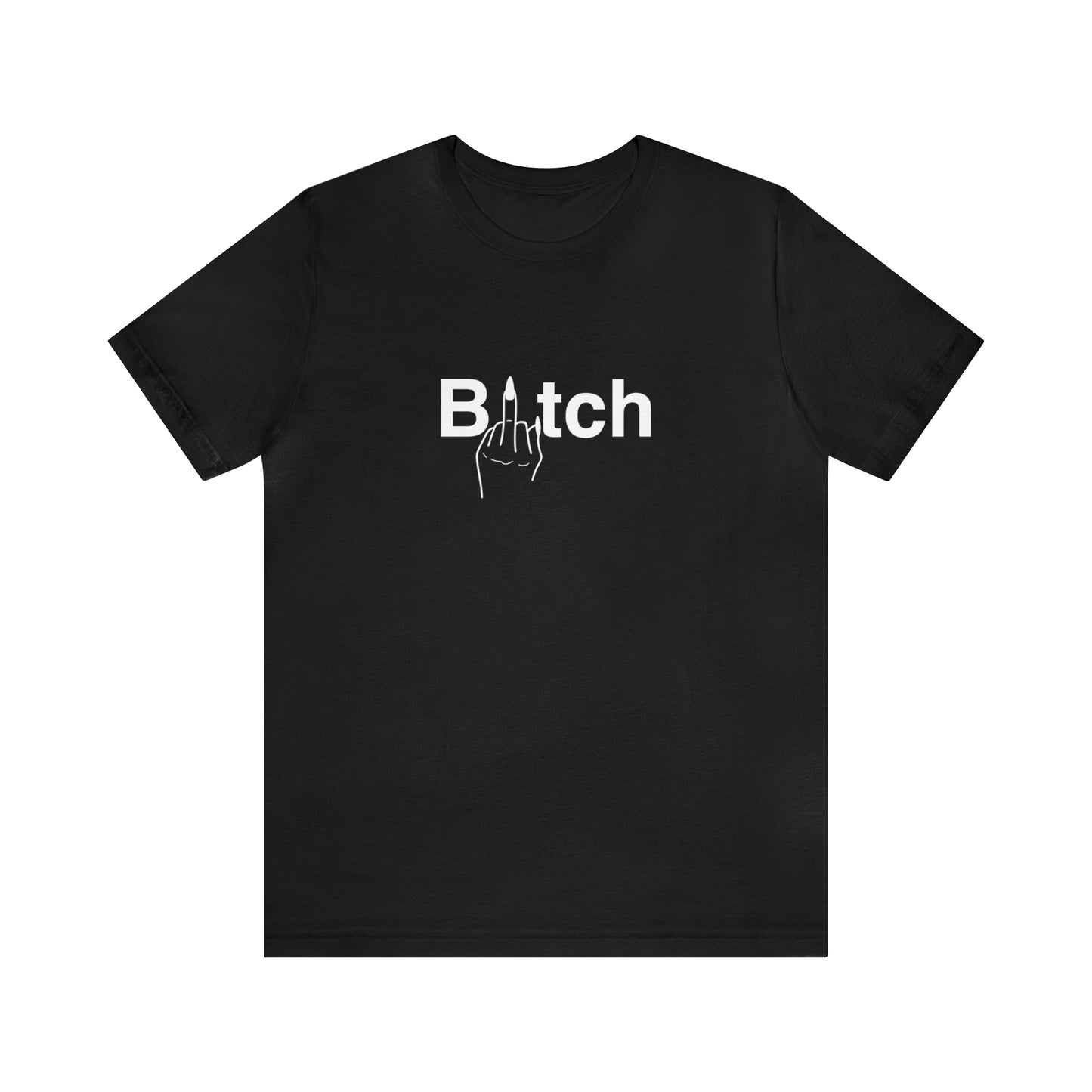 “B*tch” Unisex Jersey Short Sleeve Tee